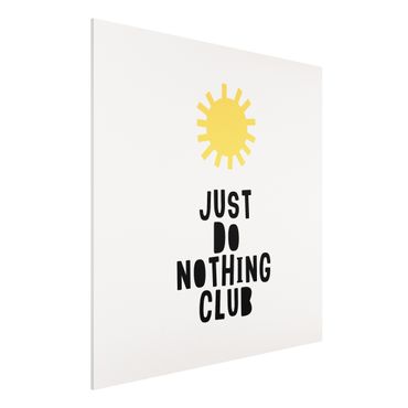 Forex Fine Art Print - Do Nothing Club Gelb - Quadrat 1:1