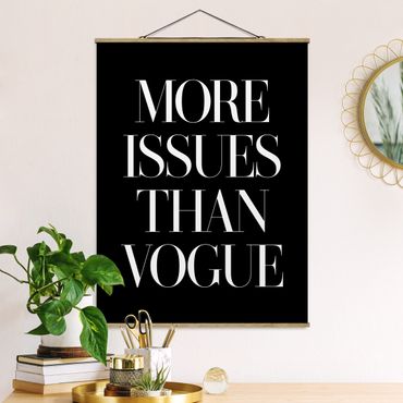 Stoffbild mit Posterleisten - More issues than Vogue - Hochformat 3:4