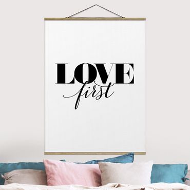 Stoffbild mit Posterleisten - Love first - Hochformat 3:4
