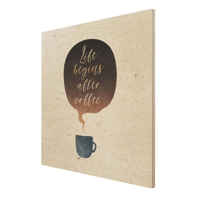 Prints på træ ordsprog Life Begins After Coffee Dots