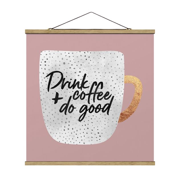 Billeder ordsprog Drink Coffee, Do Good - White