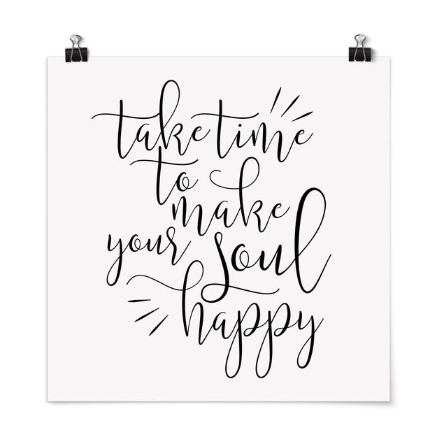 Billeder ordsprog Take Time To Make Your Soul Happy