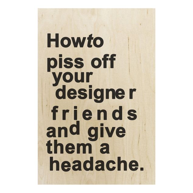 Prints på træ ordsprog Designers Headache