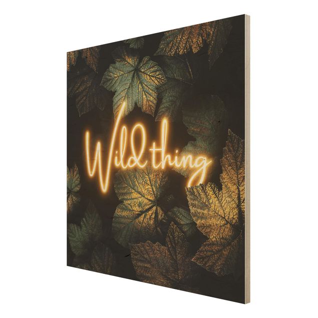 Prints på træ ordsprog Wild Thing Golden Leaves