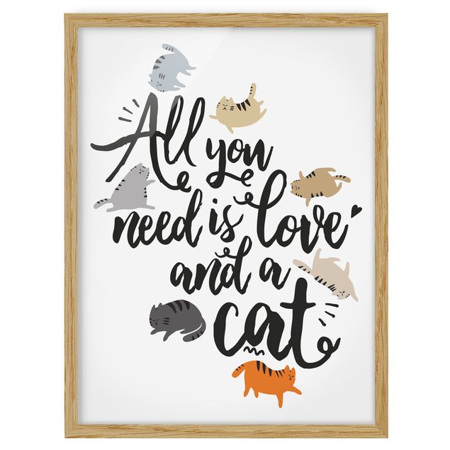 Indrammede plakater dyr All You Need Is Love And A Cat