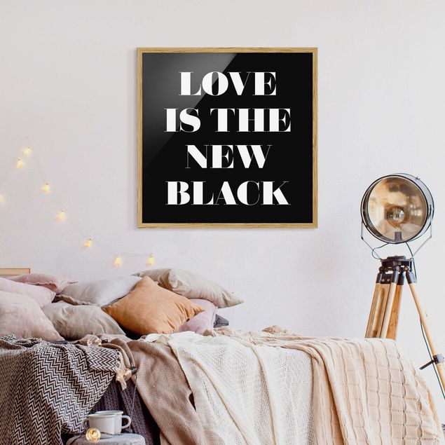Indrammede plakater ordsprog Love Is The New Black