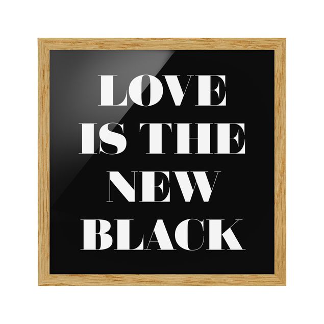 Billeder ordsprog Love Is The New Black