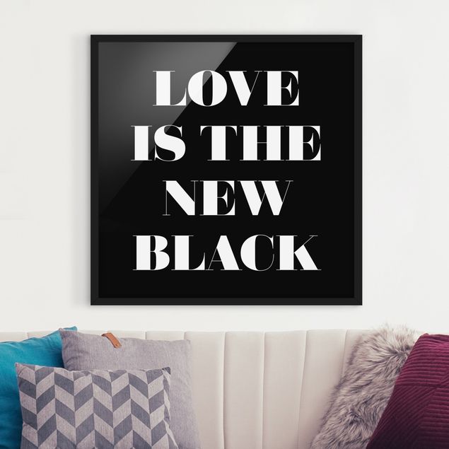Bild mit Rahmen - Love is the new black - Quadrat 1:1