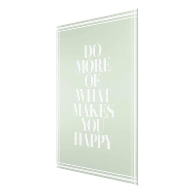 Glas magnettavla Do More Of What Makes You Happy With Frame