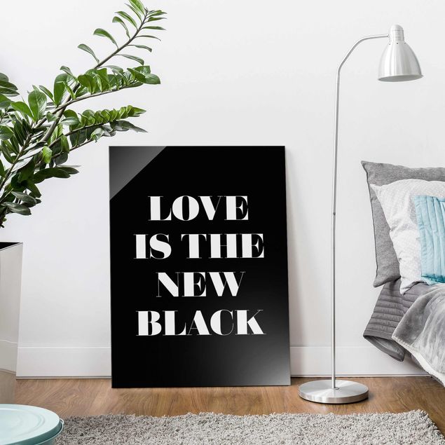 Glasbilleder ordsprog Love Is The New Black