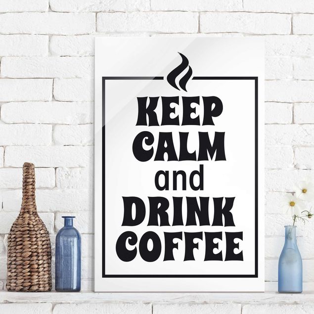 køkken dekorationer Keep Calm And Drink Coffee