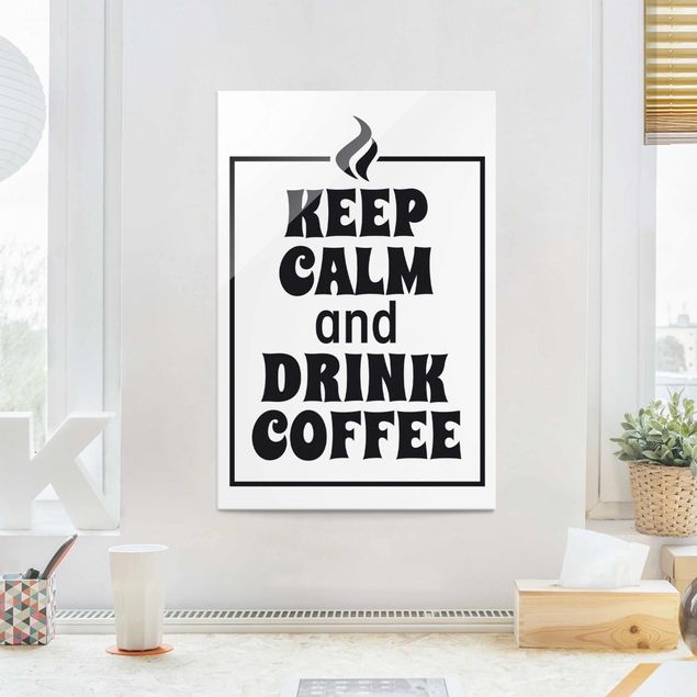 Glasbilleder sort og hvid Keep Calm And Drink Coffee