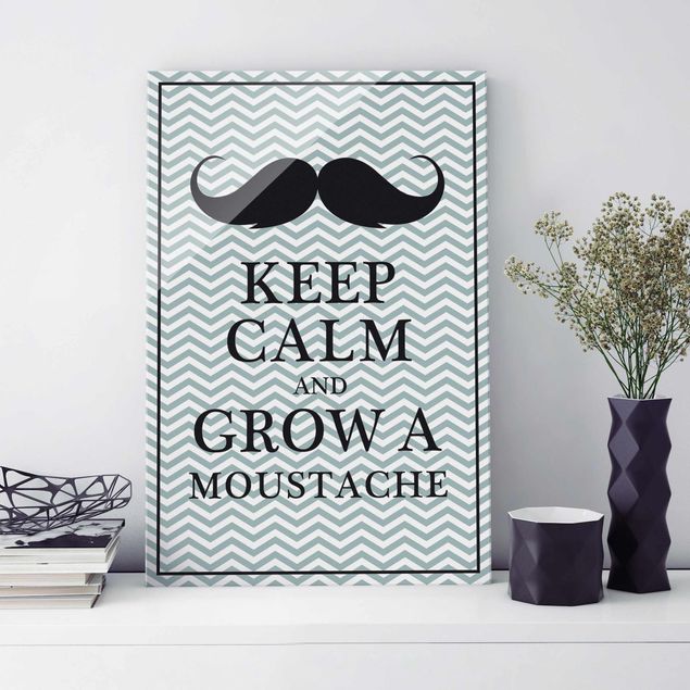 Glasbilleder ordsprog Keep Calm and Grow a Moustache
