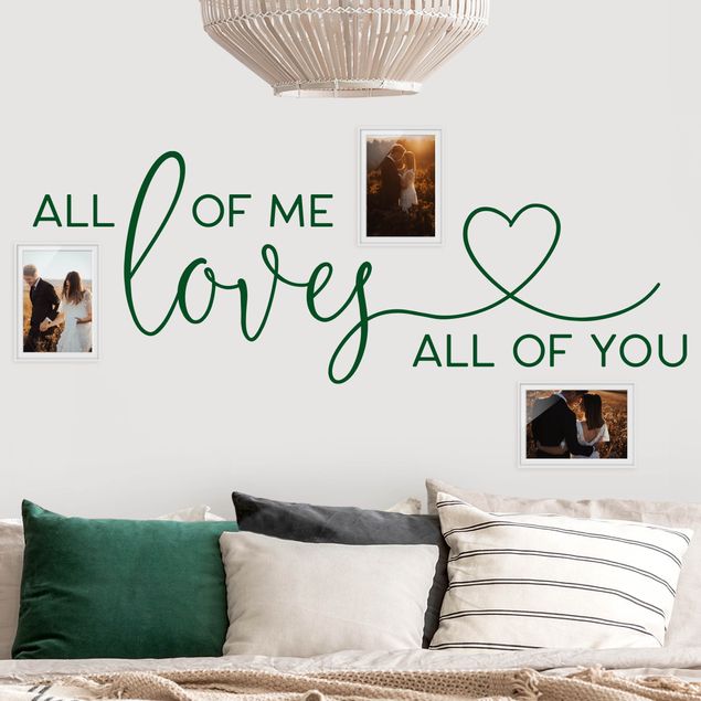 Wallstickers ordsprog All Of Me Loves All Of You