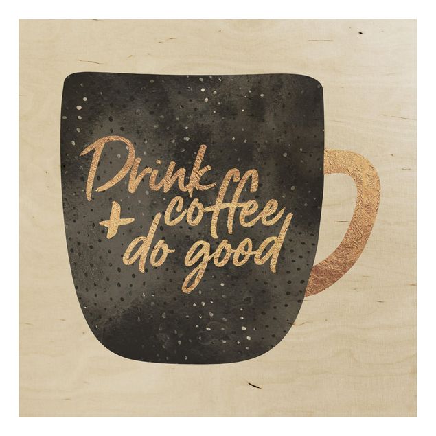Billeder Elisabeth Fredriksson Drink Coffee, Do Good - Black
