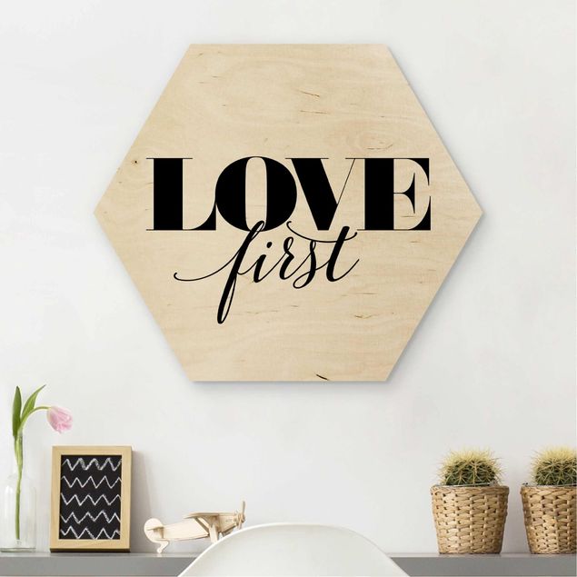 Prints på træ ordsprog Love First