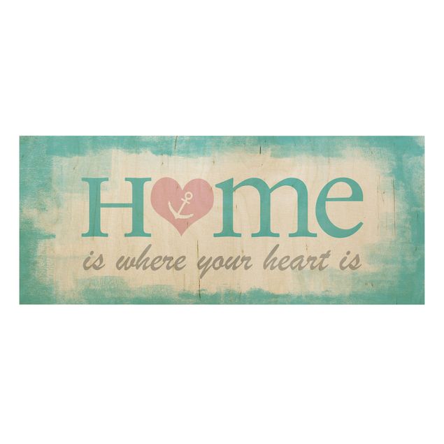 Prints på træ ordsprog No.YK33 Home Is Where Your Heart Is