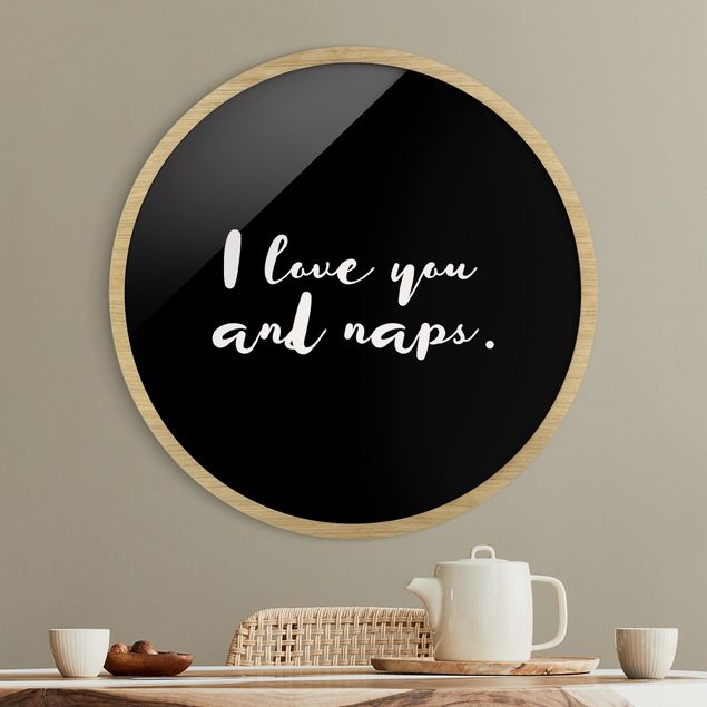 Indrammede plakater ordsprog I love you. And naps