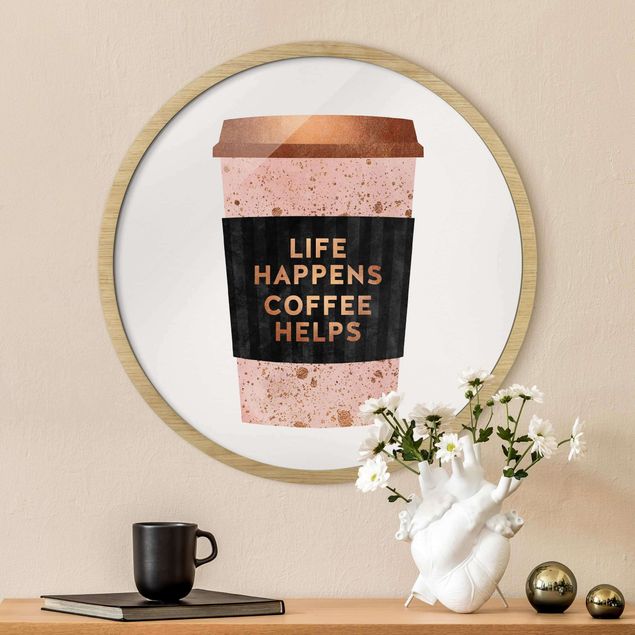 Rund billeder Life Happens Coffee Helps Gold